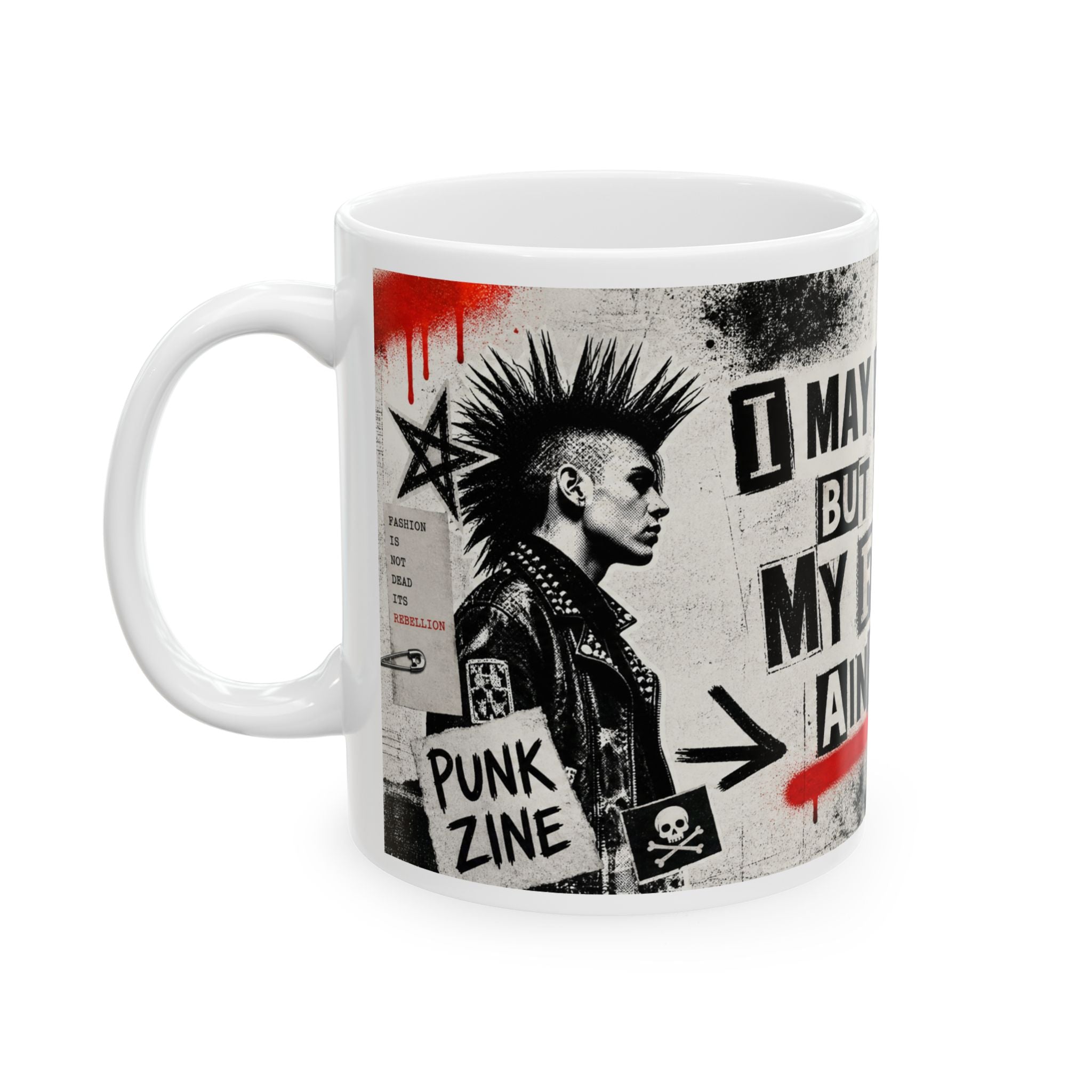 Punk Graphic Mug – "I May Be a Dick But Atleast My Fashion Ain't Crap" Ceramic Coffee Cup